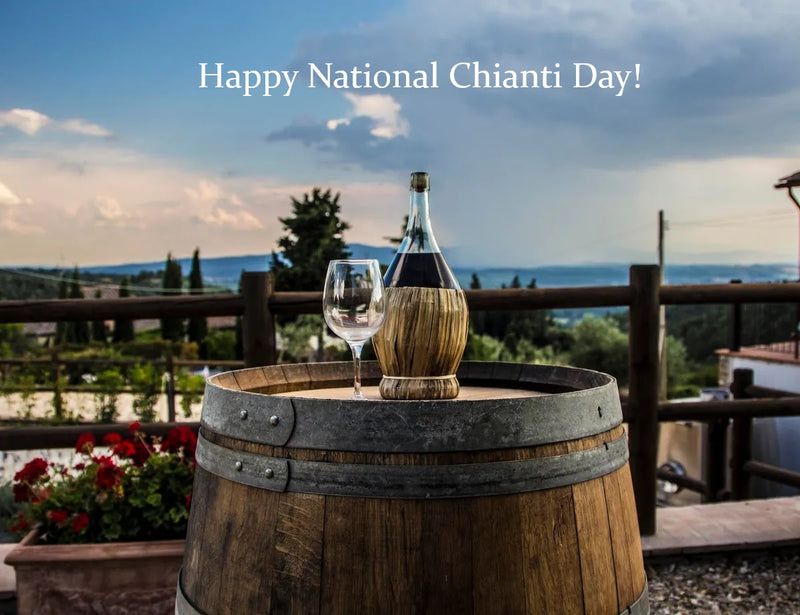 Happy National Chianti Day!